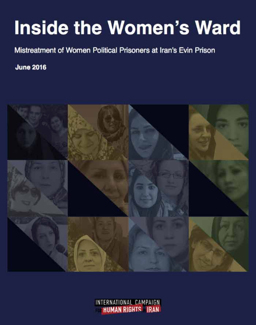 Report: Inside the Women’s Ward: Mistreatment of Women Political Prisoners at Iran’s Evin Prison